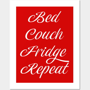 Bed Couch Fridge Repeat - Quarantine routine - white Posters and Art